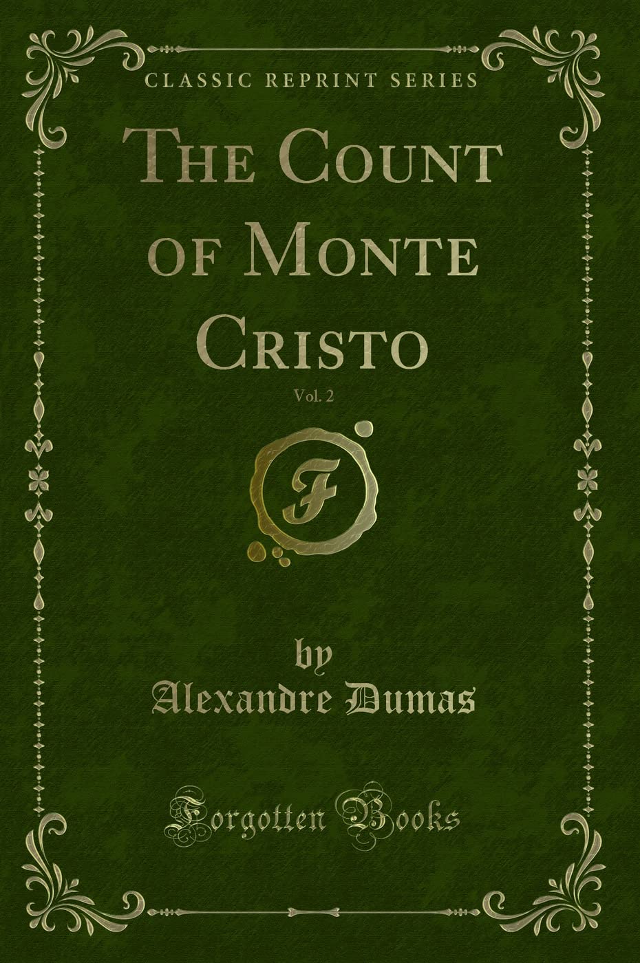 The Count of Monte Cristo, Vol. 2 (Classic Reprint) Action & Adventure