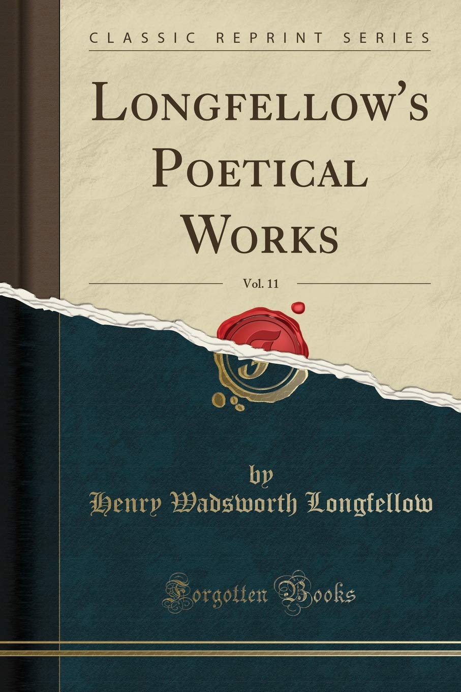 Longfellow's Poetical Works, Vol. 11 (Classic Reprint) Poetry