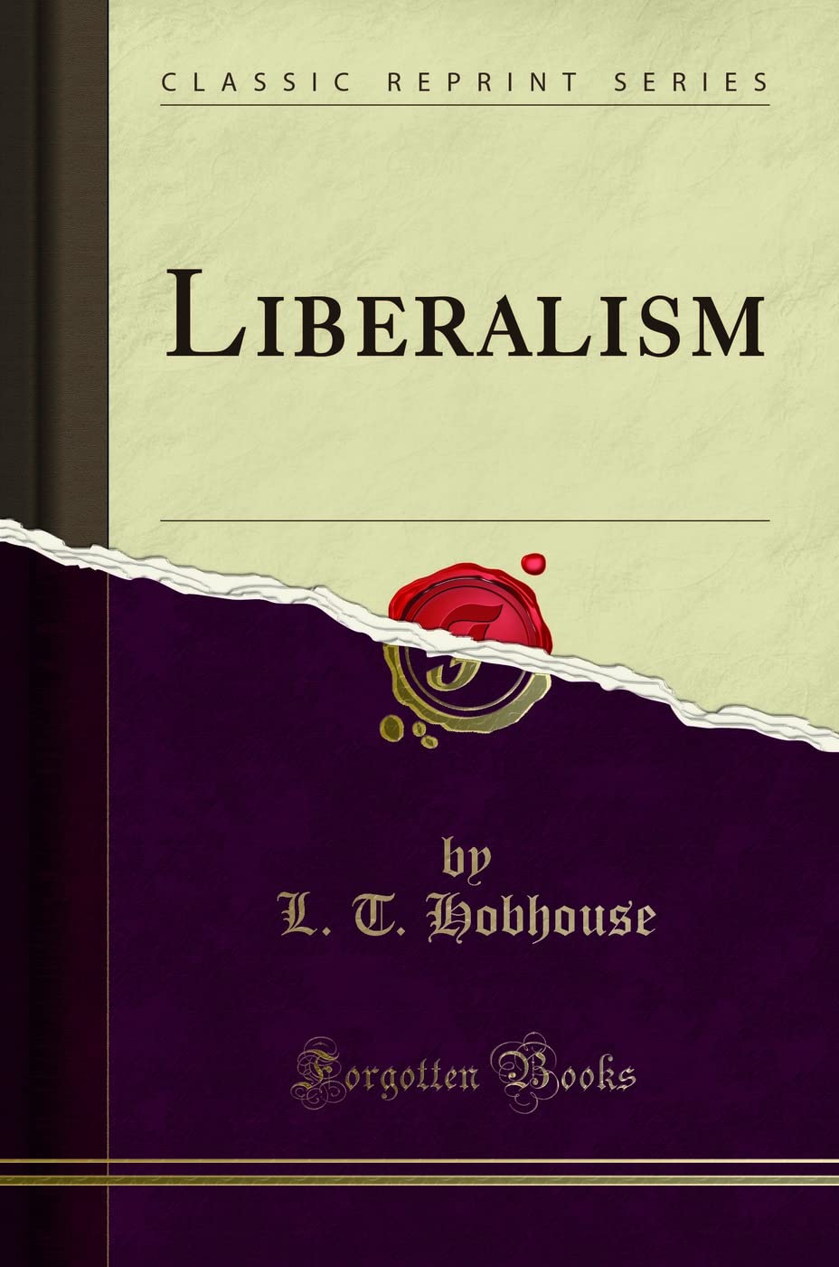 Liberalism (Classic Reprint) Politics & History
