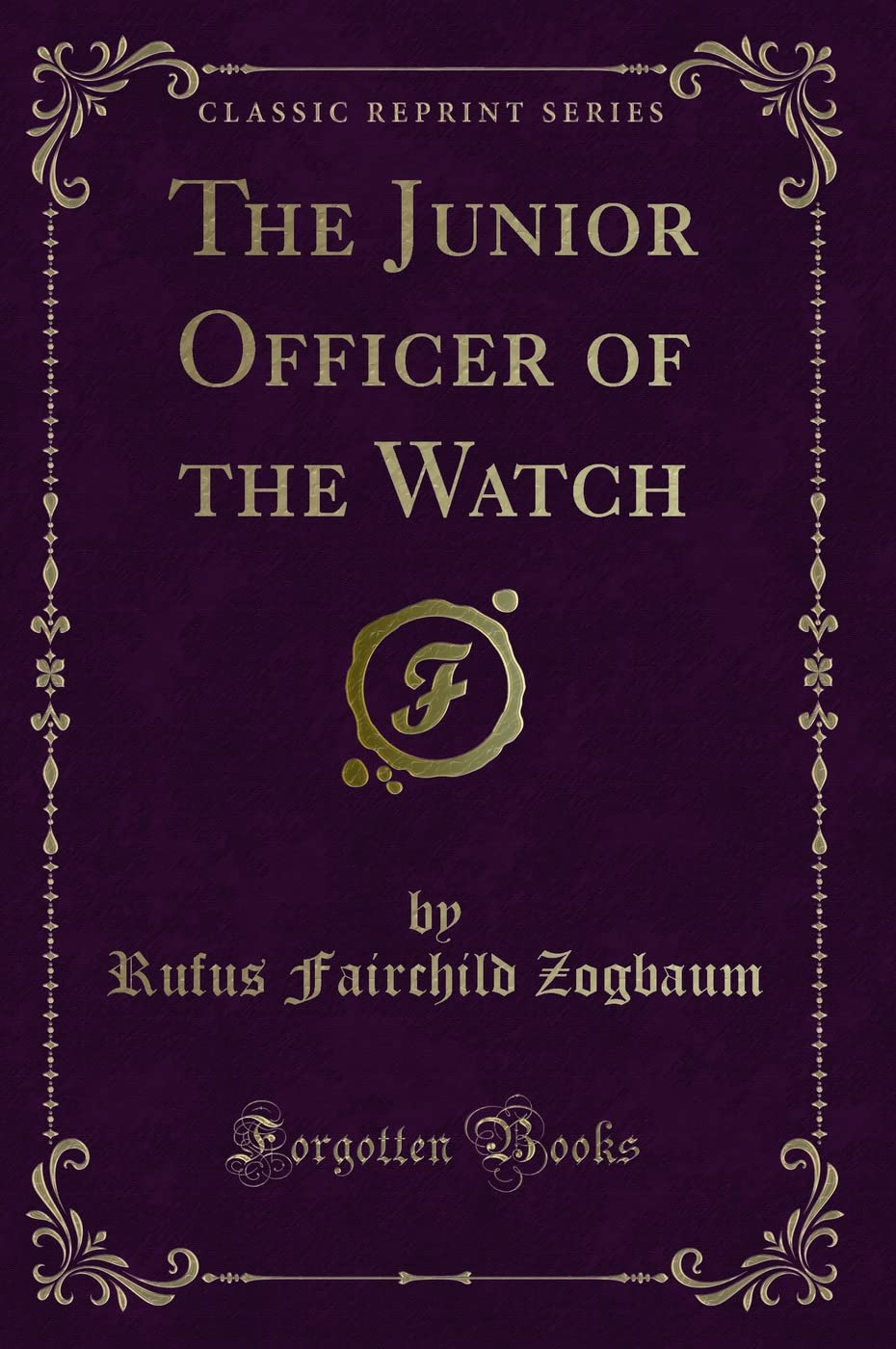 The Junior Officer of the Watch (Classic Reprint) Action & Adventure