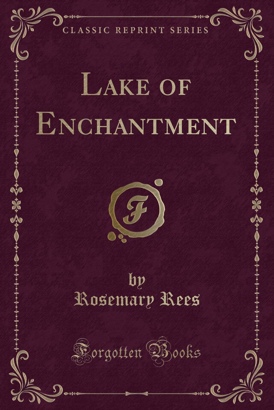 Lake of Enchantment (Classic Reprint) Novels & Short Stories