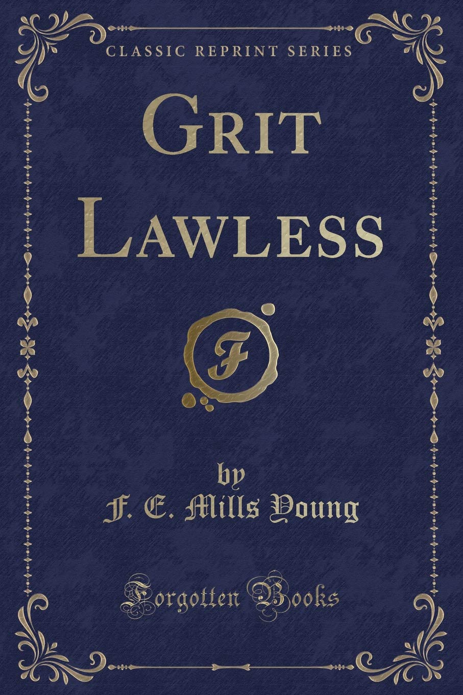 Grit Lawless (Classic Reprint) Novels & Short Stories