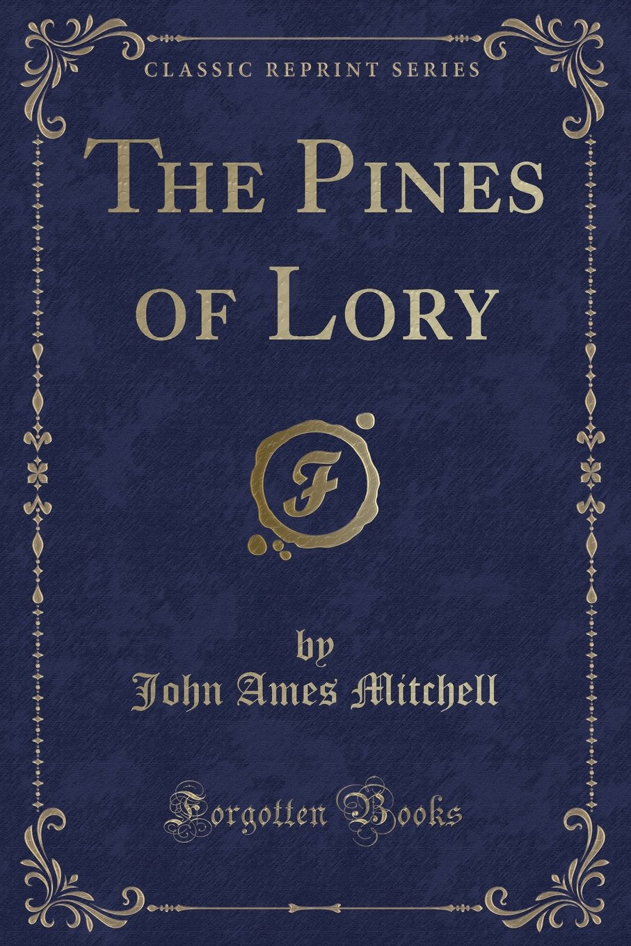 The Pines of Lory (Classic Reprint) Novels & Short Stories