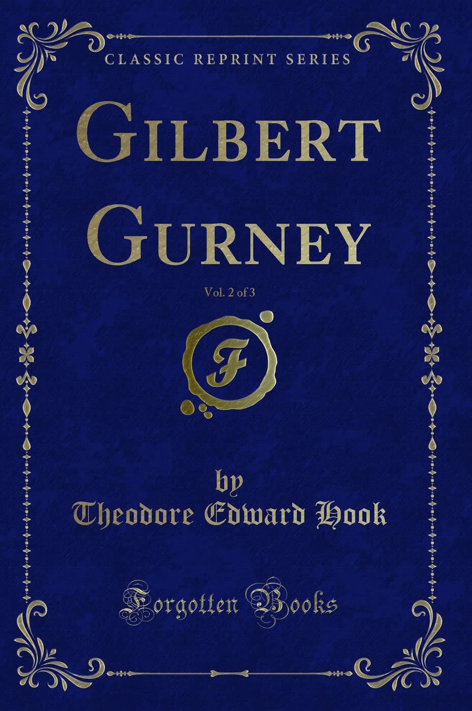 Gilbert Gurney, Vol. 2 of 3 (Classic Reprint) Contemporary literature