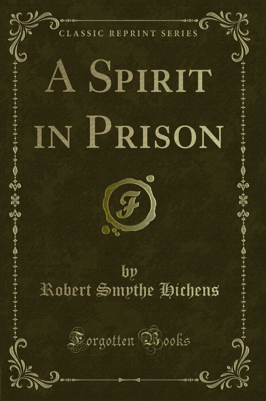 A Spirit in Prison (Classic Reprint) Contemporary literature