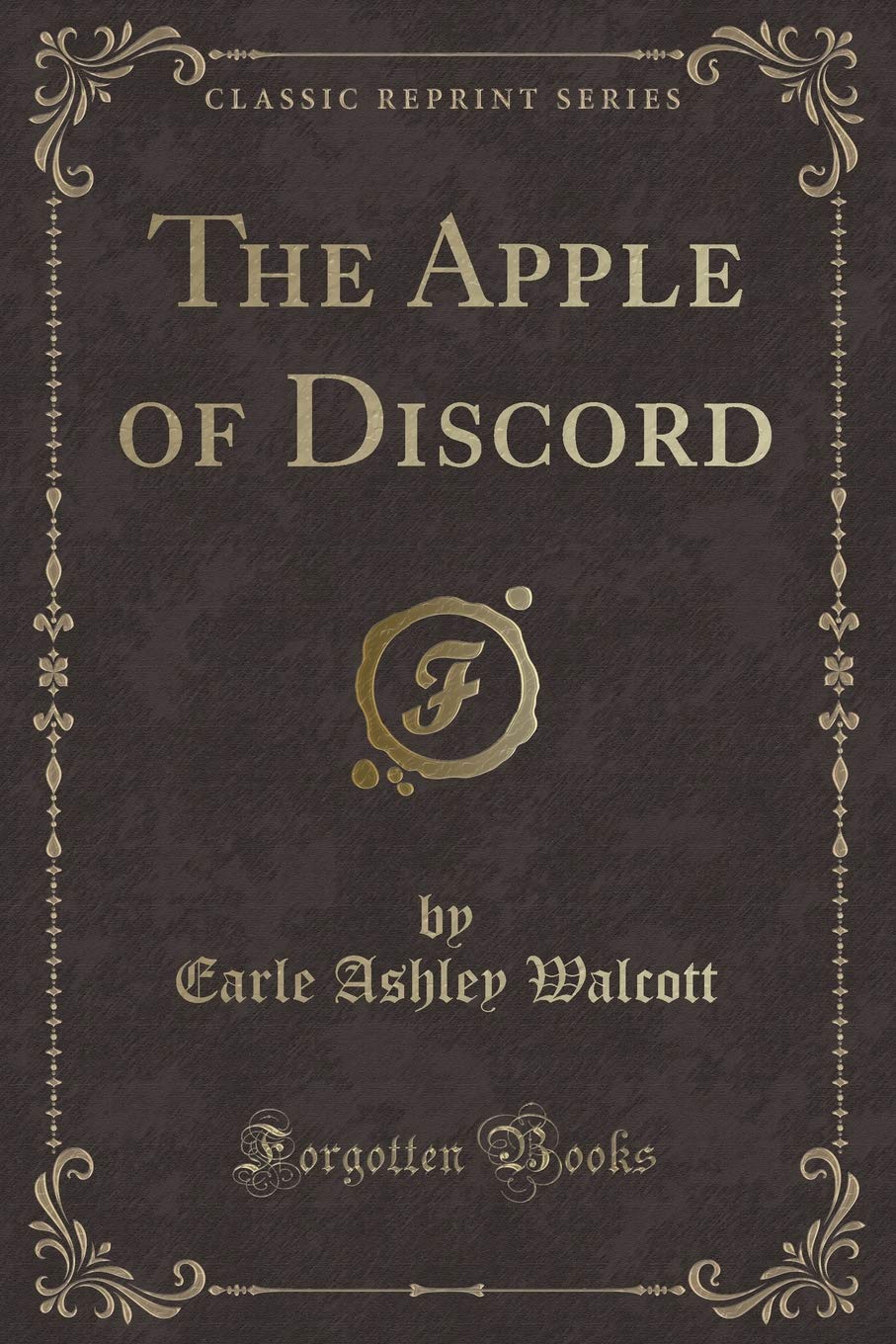 The Apple of Discord (Classic Reprint) Novels & Short Stories