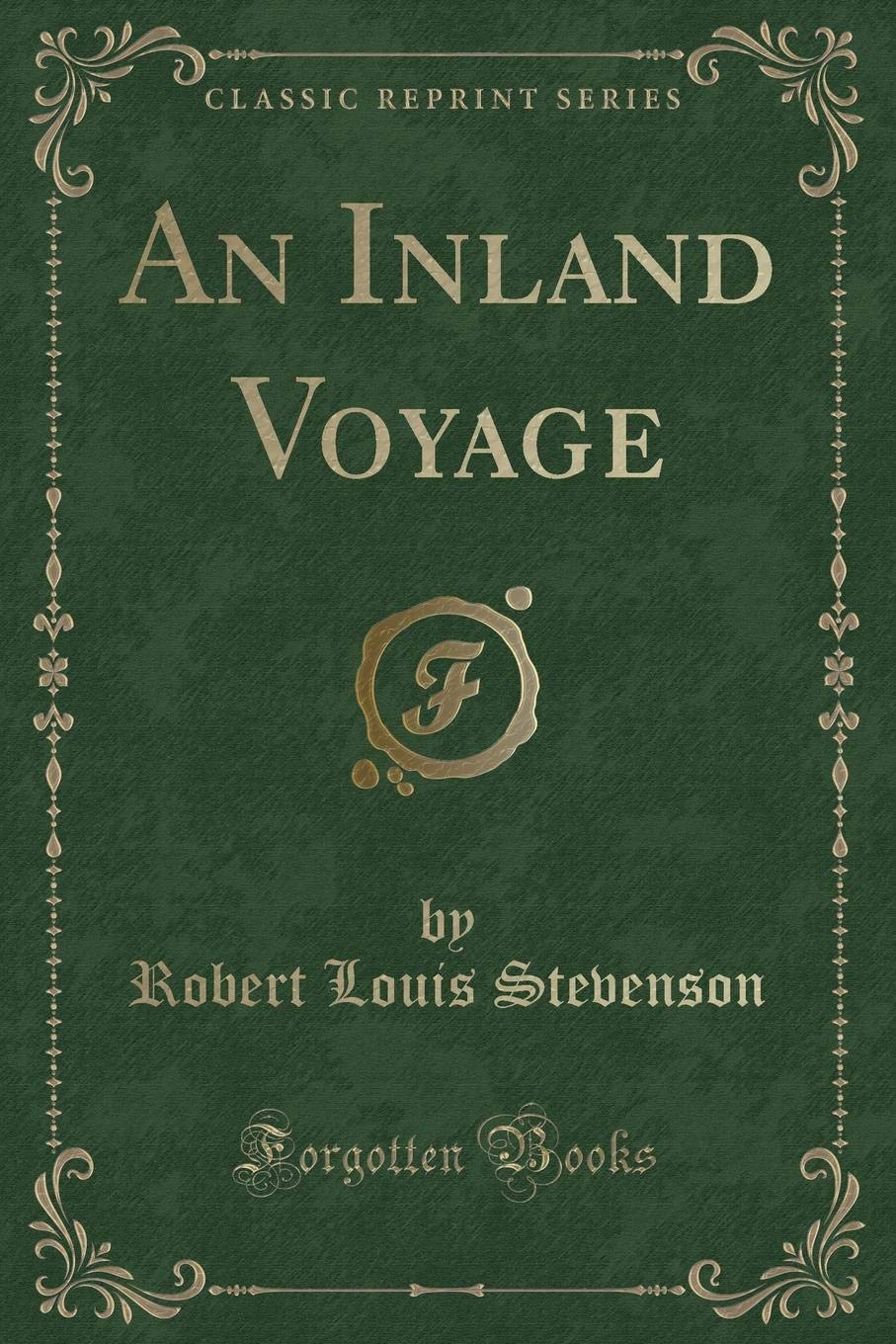 An Inland Voyage (Classic Reprint) Novels & Short Stories