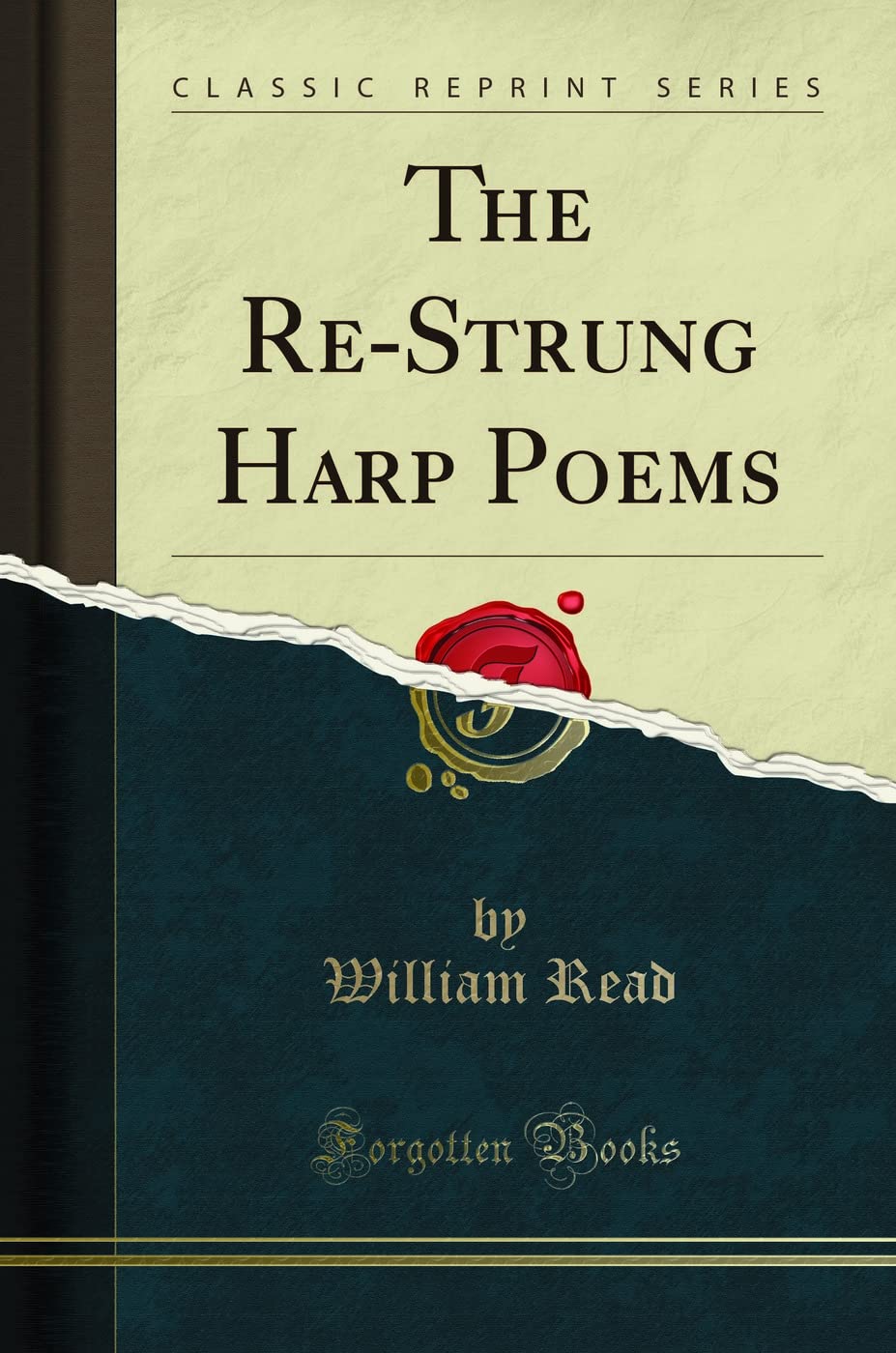 The Re-Strung Harp Poems (Classic Reprint) Poetry
