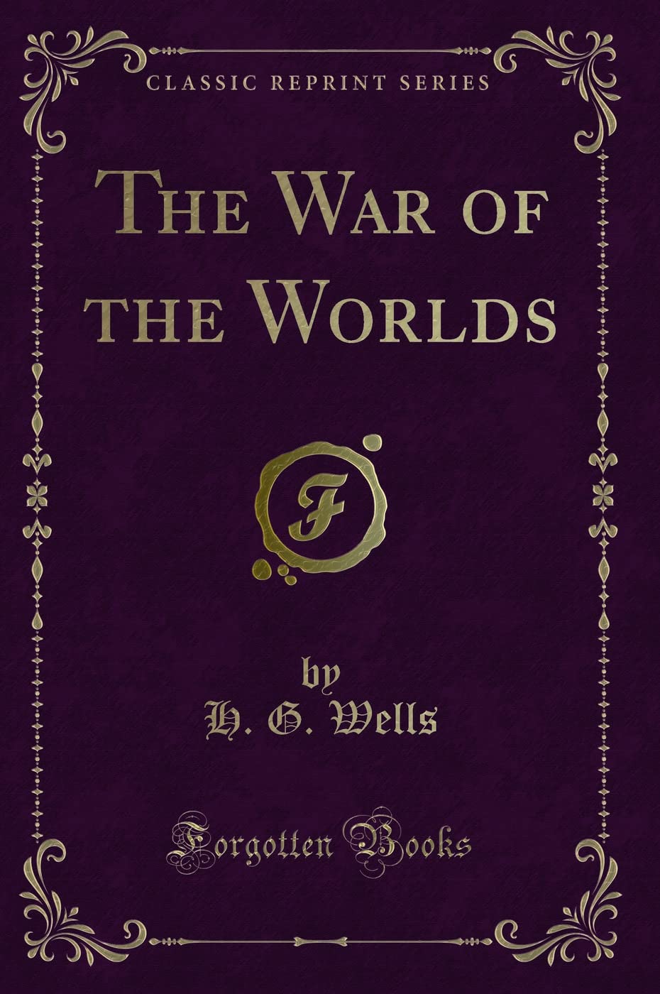 The War of the Worlds (Classic Reprint) Contemporary literature