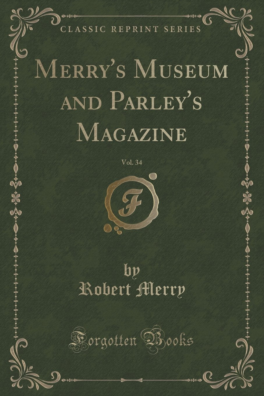 Merry's Museum and Parley's Magazine, Vol. 34 (Classic Reprint) Novels & Short Stories