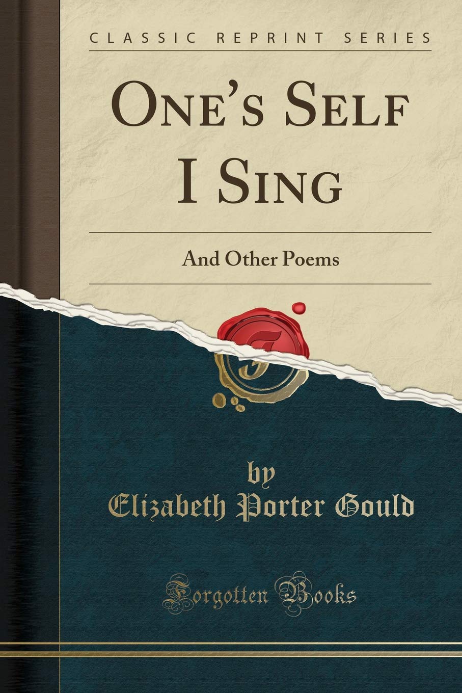 One's Self I Sing: And Other Poems (Classic Reprint) Poetry
