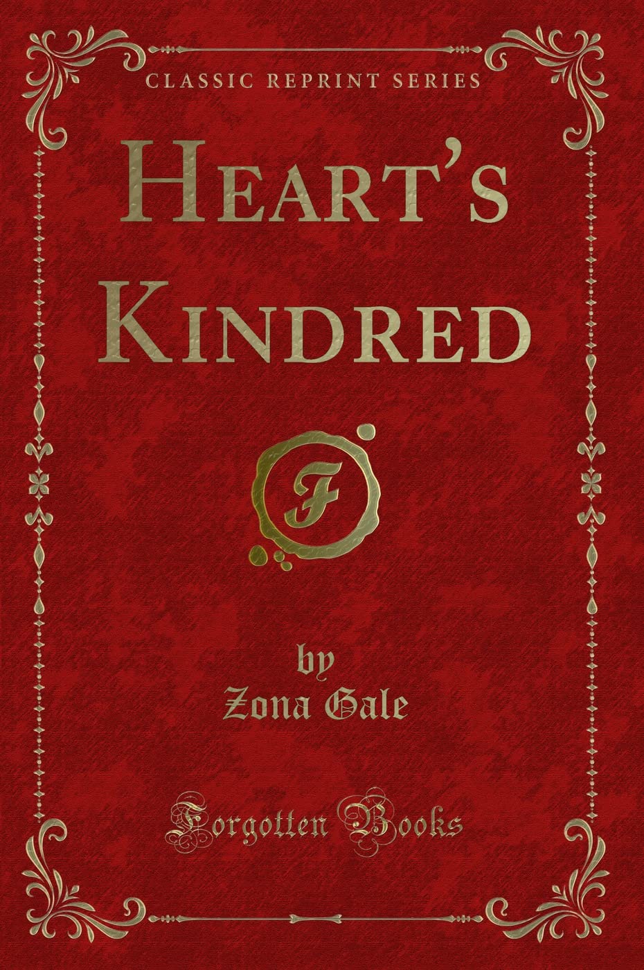 Heart's Kindred (Classic Reprint) Novels & Short Stories