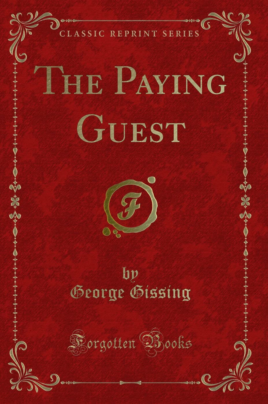 The Paying Guest (Classic Reprint) Novels & Short Stories