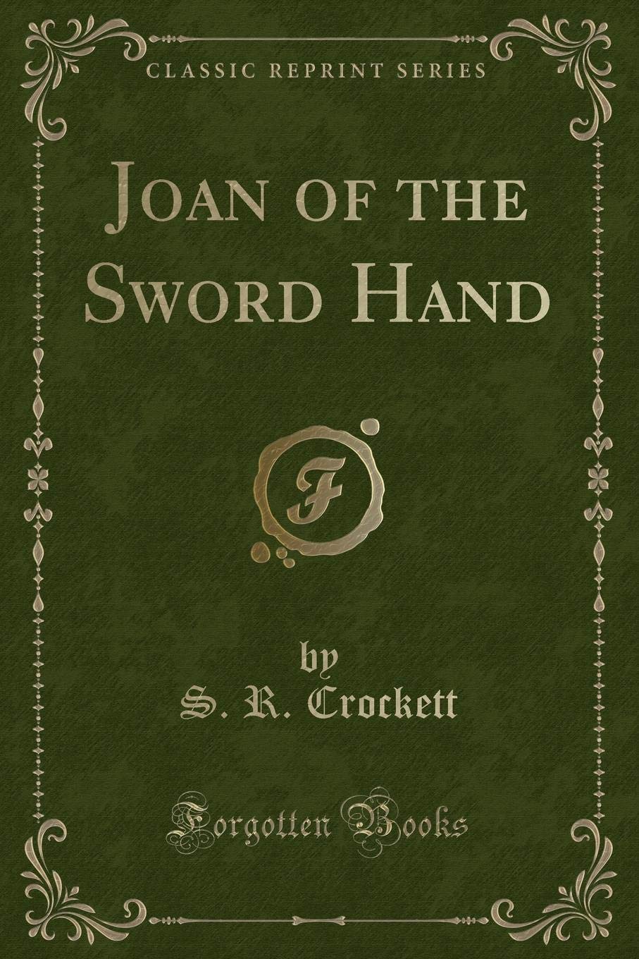 Joan of the Sword Hand (Classic Reprint) Contemporary literature