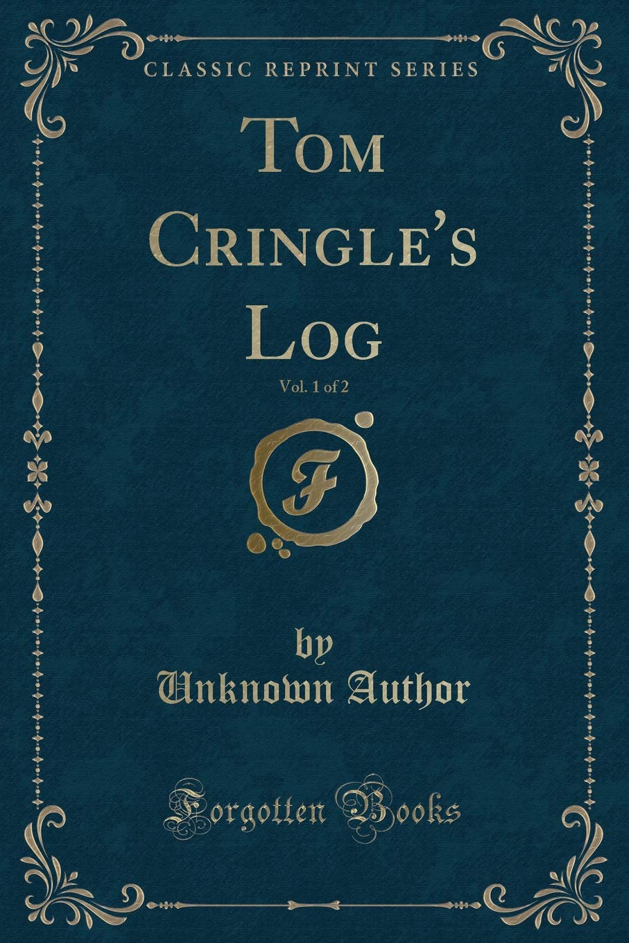 Tom Cringle's Log, Vol. 1 of 2 (Classic Reprint) Action & Adventure