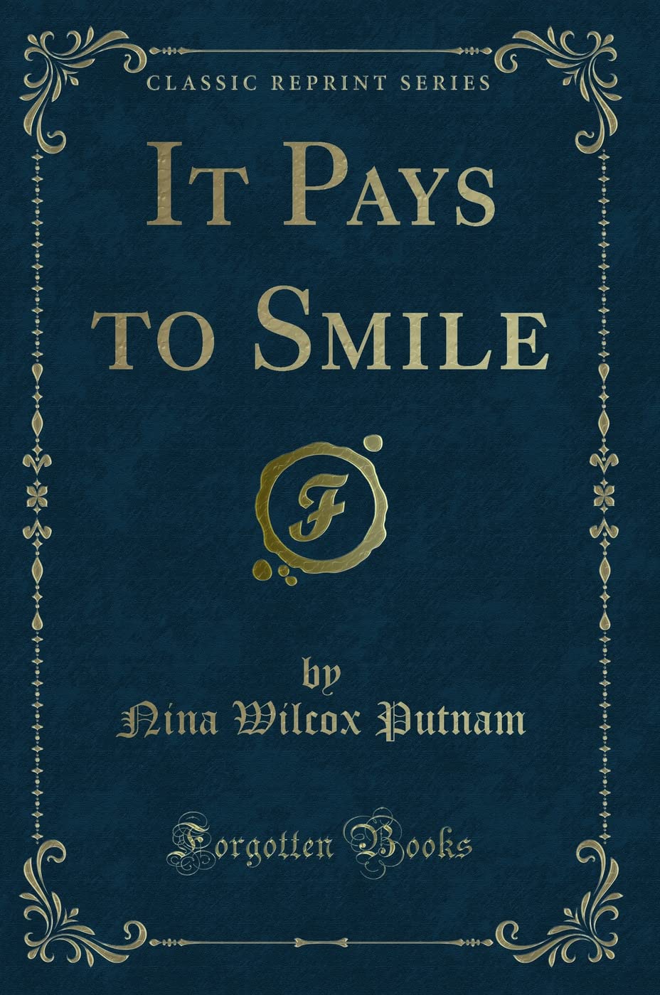 It Pays to Smile (Classic Reprint) Novels & Short Stories