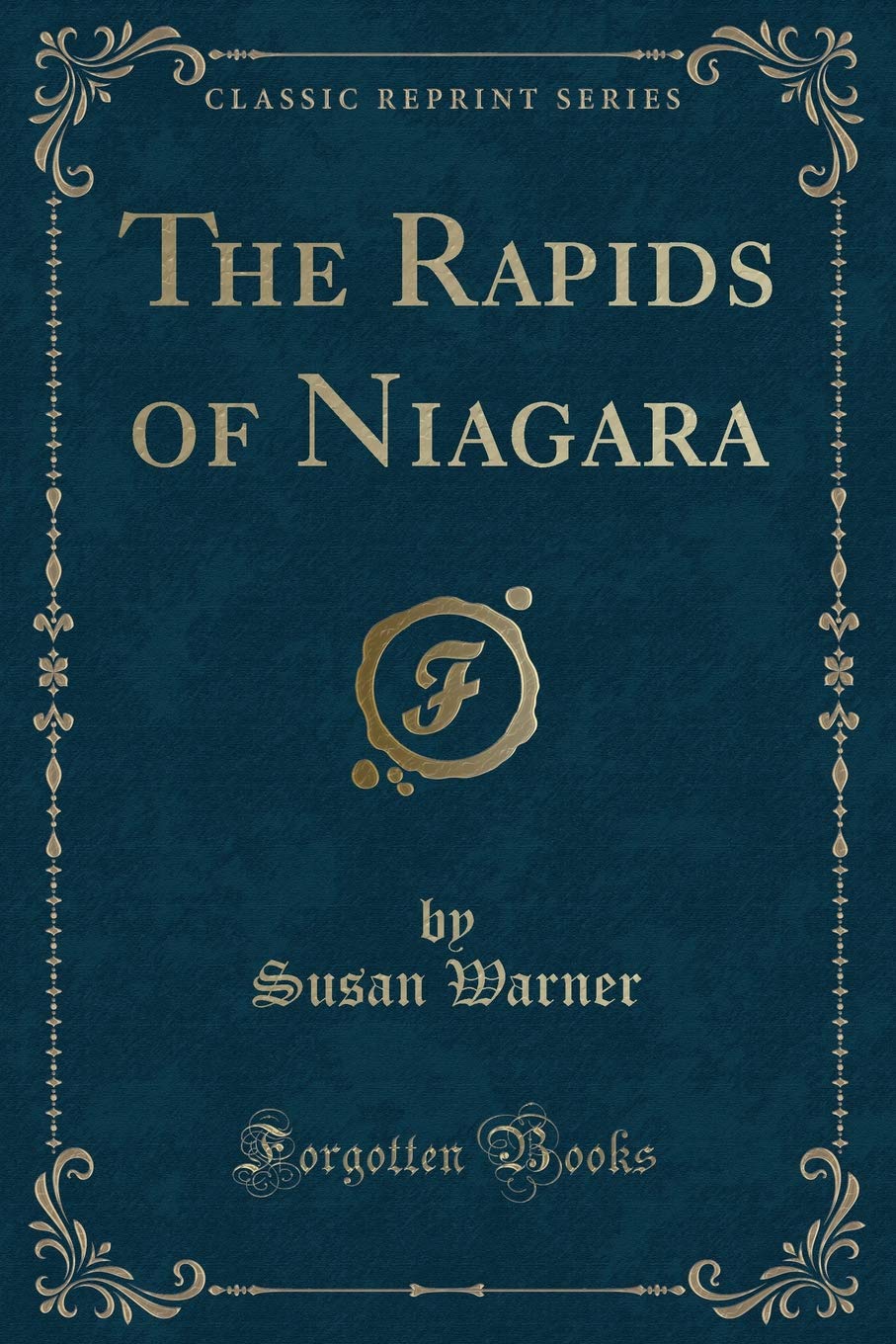 The Rapids of Niagara (Classic Reprint) Contemporary literature