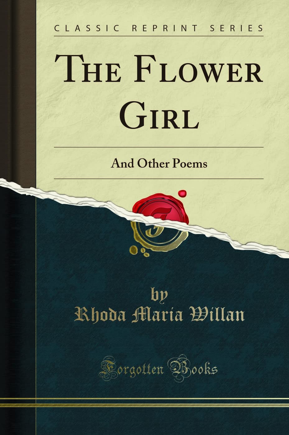 The Flower Girl: And Other Poems (Classic Reprint) Poetry