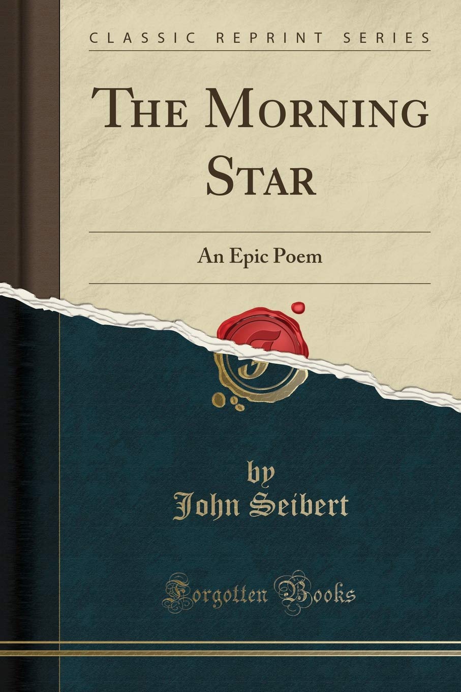 The Morning Star: An Epic Poem (Classic Reprint) Poetry
