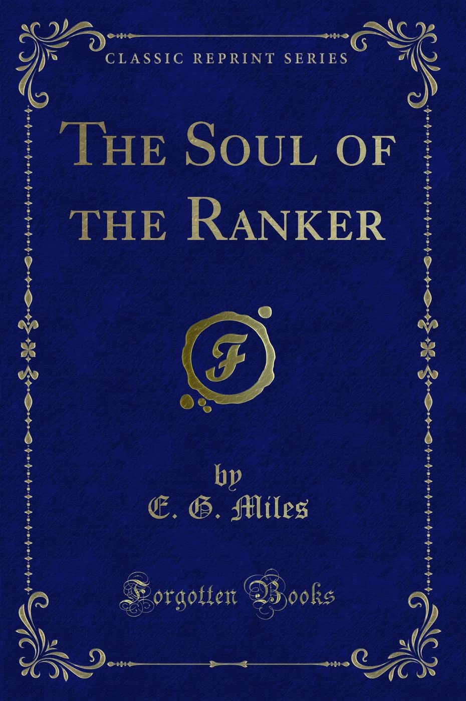 The Soul of the Ranker (Classic Reprint) Novels & Short Stories