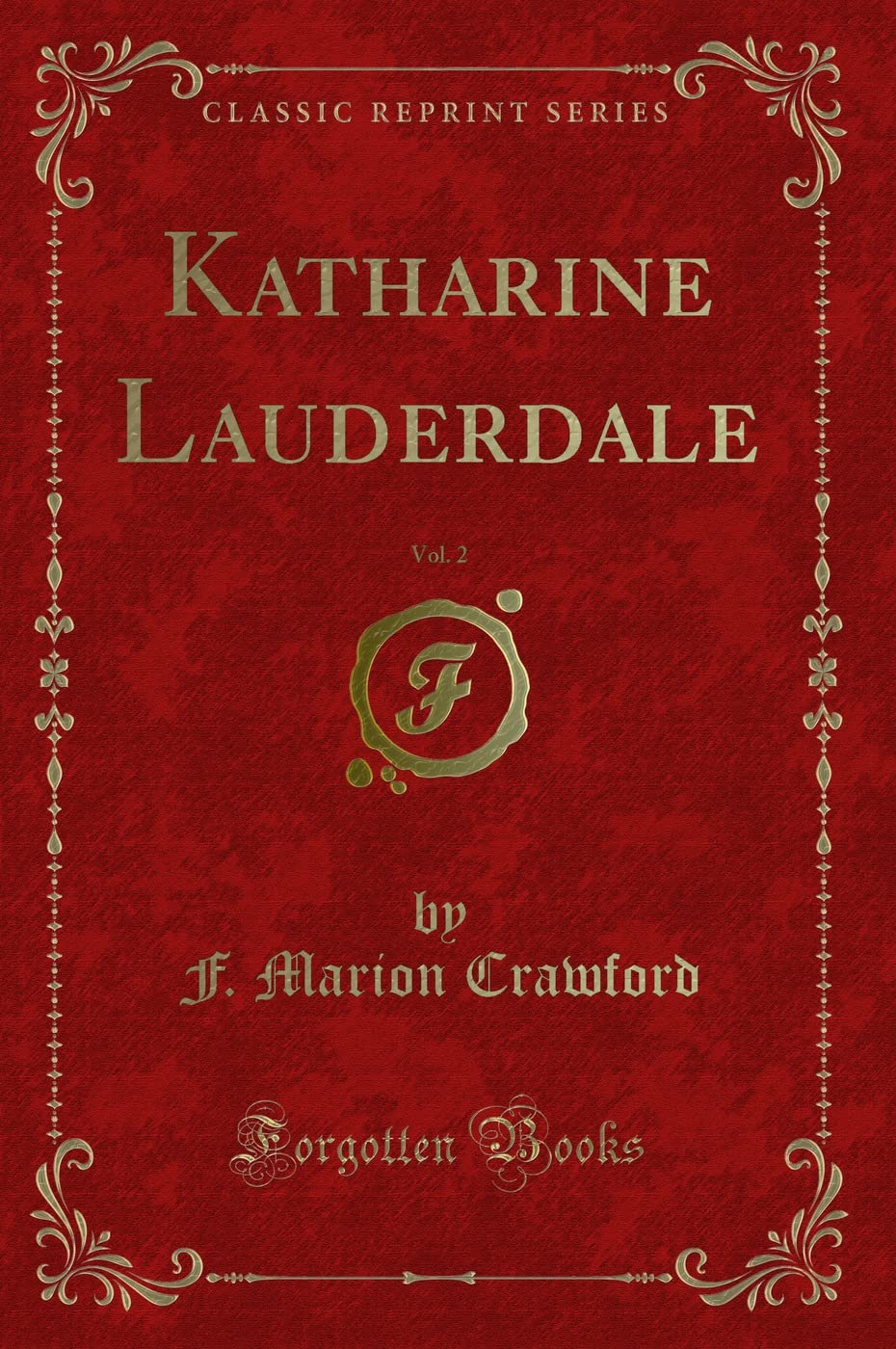 Katharine Lauderdale, Vol. 2 (Classic Reprint) Contemporary literature