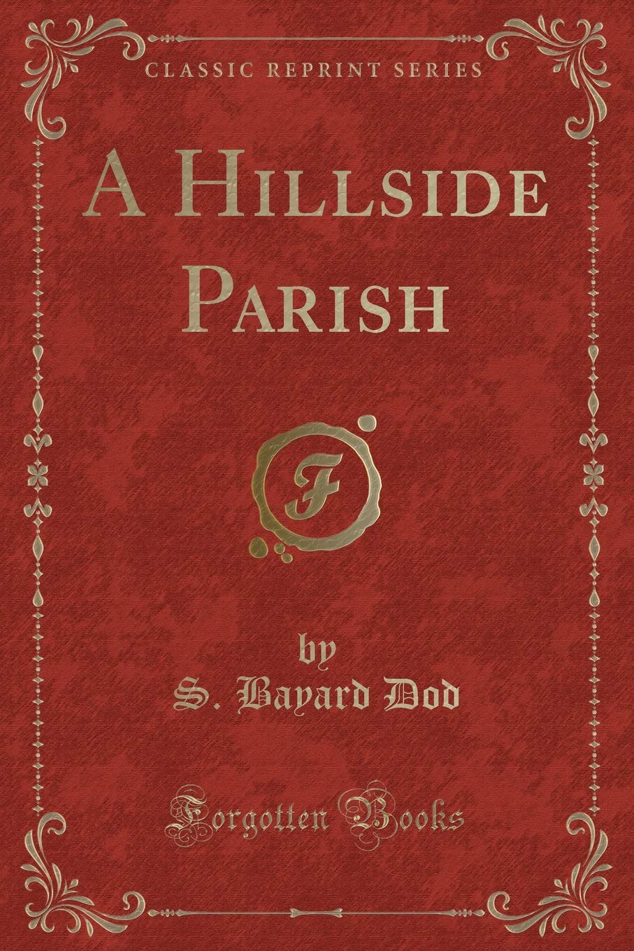 Product Image: A Hillside Parish (Classic Reprint)