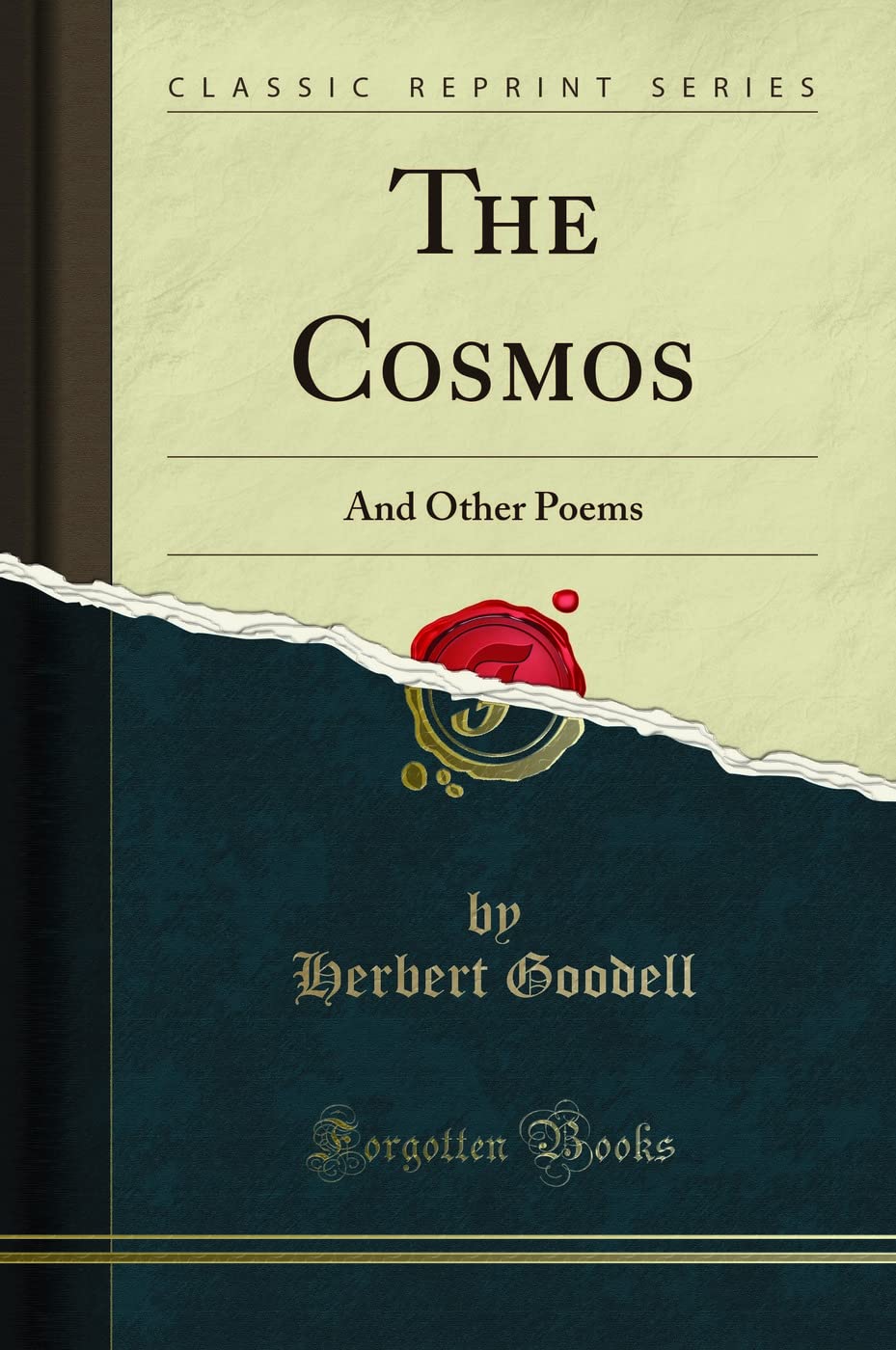 The Cosmos: And Other Poems (Classic Reprint) Poetry