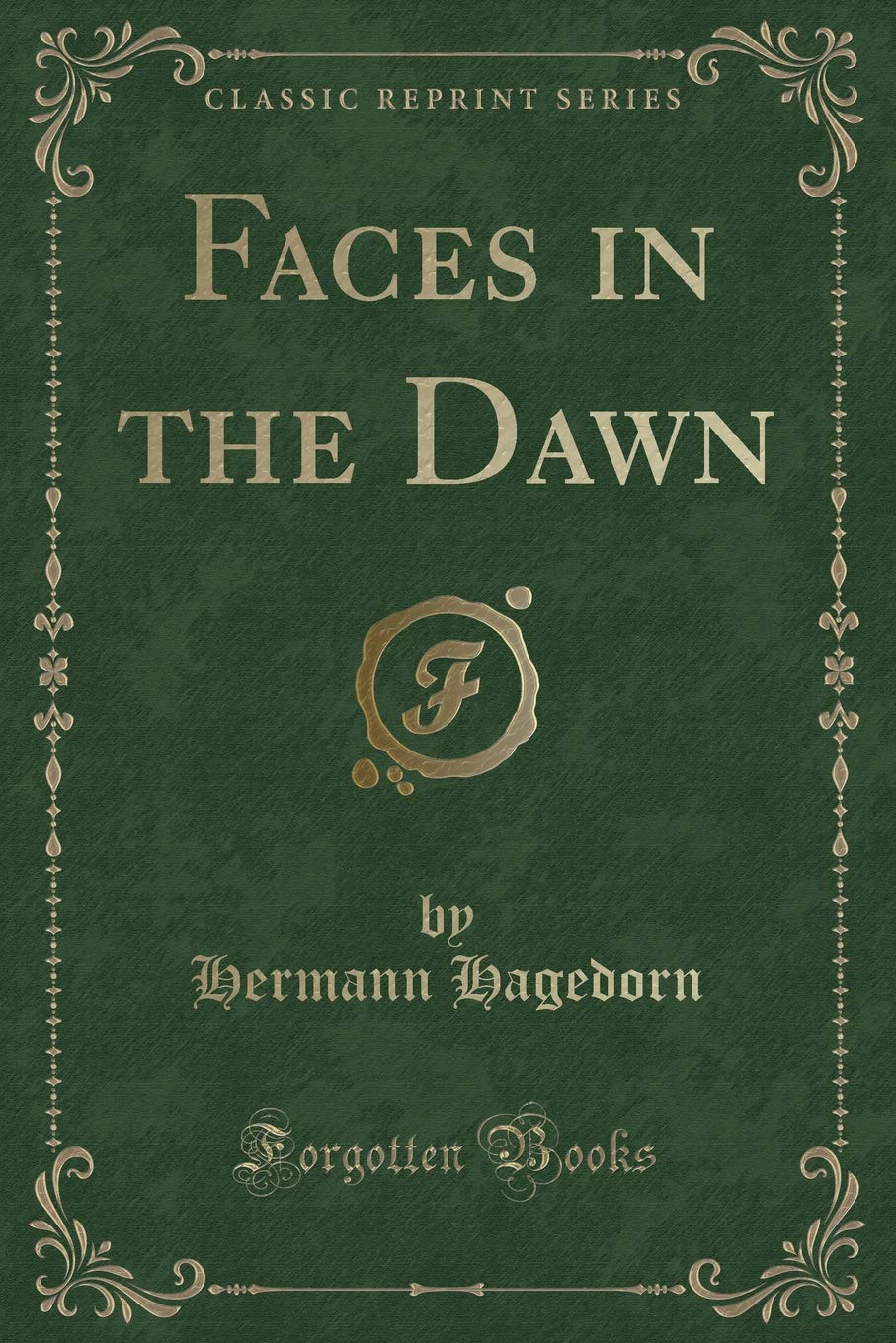 Faces in the Dawn (Classic Reprint) Novels & Short Stories