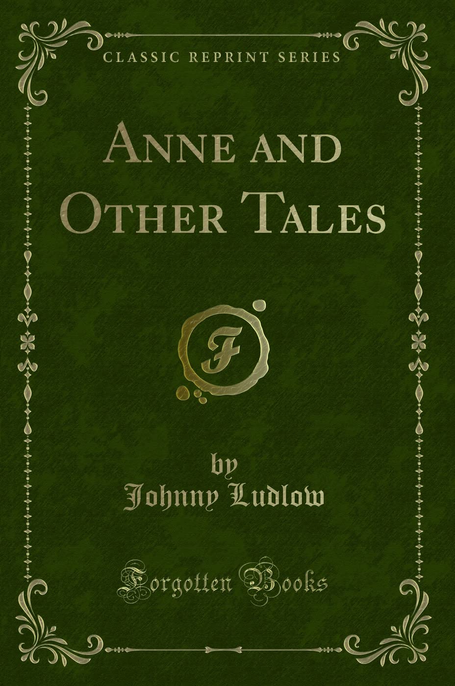 Anne and Other Tales (Classic Reprint) book