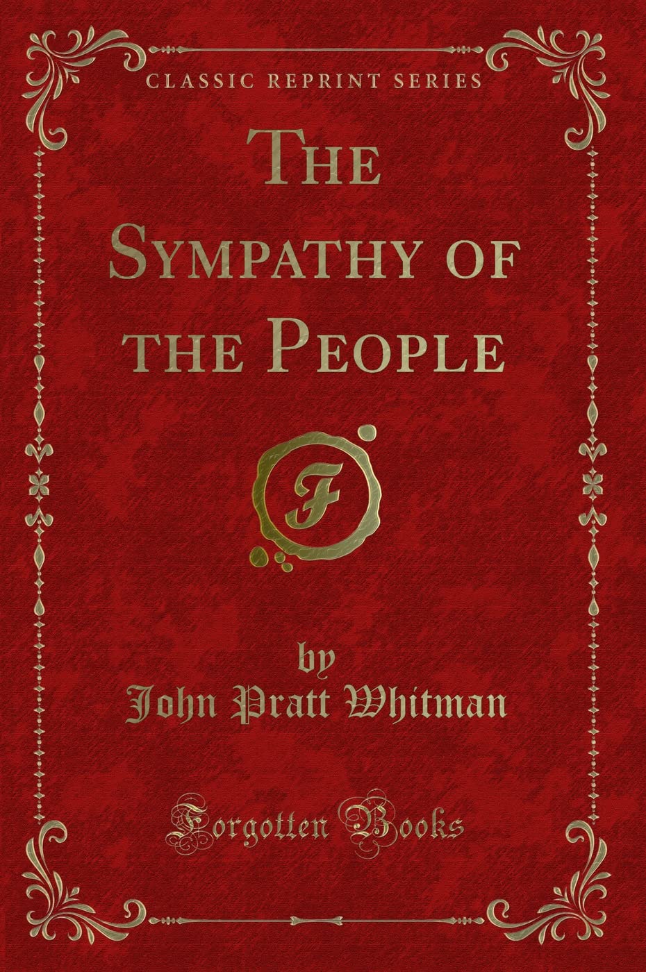 The Sympathy of the People (Classic Reprint) Novels & Short Stories