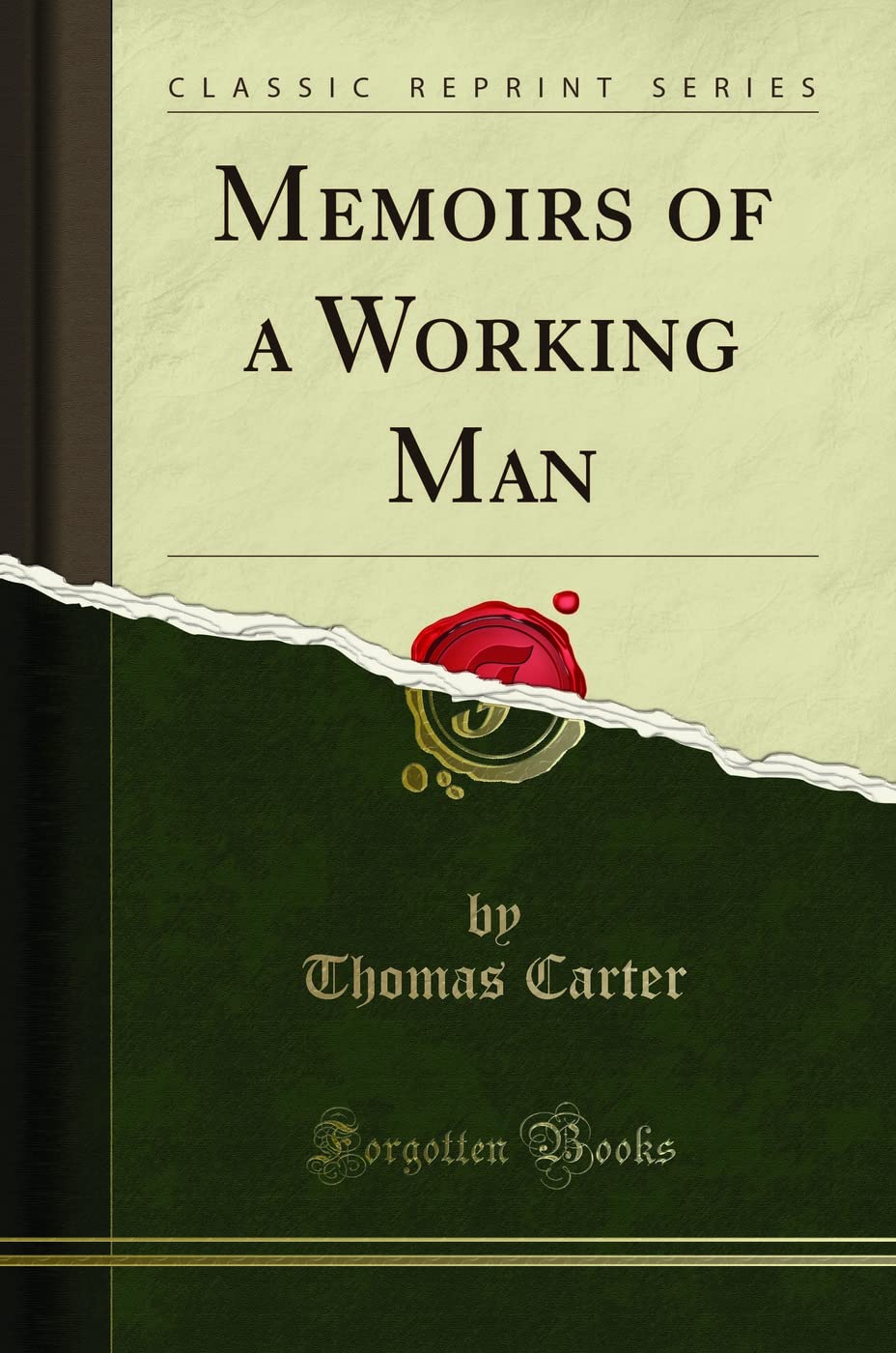 Memoirs of a Working Man (Classic Reprint) Art & Literature