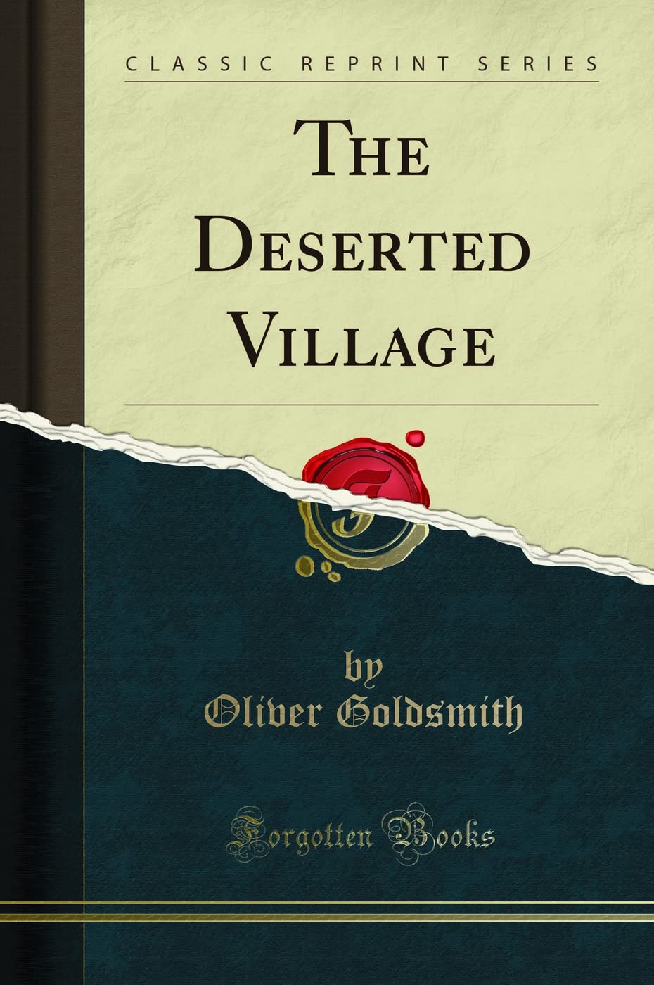 The Deserted Village (Classic Reprint) Poetry