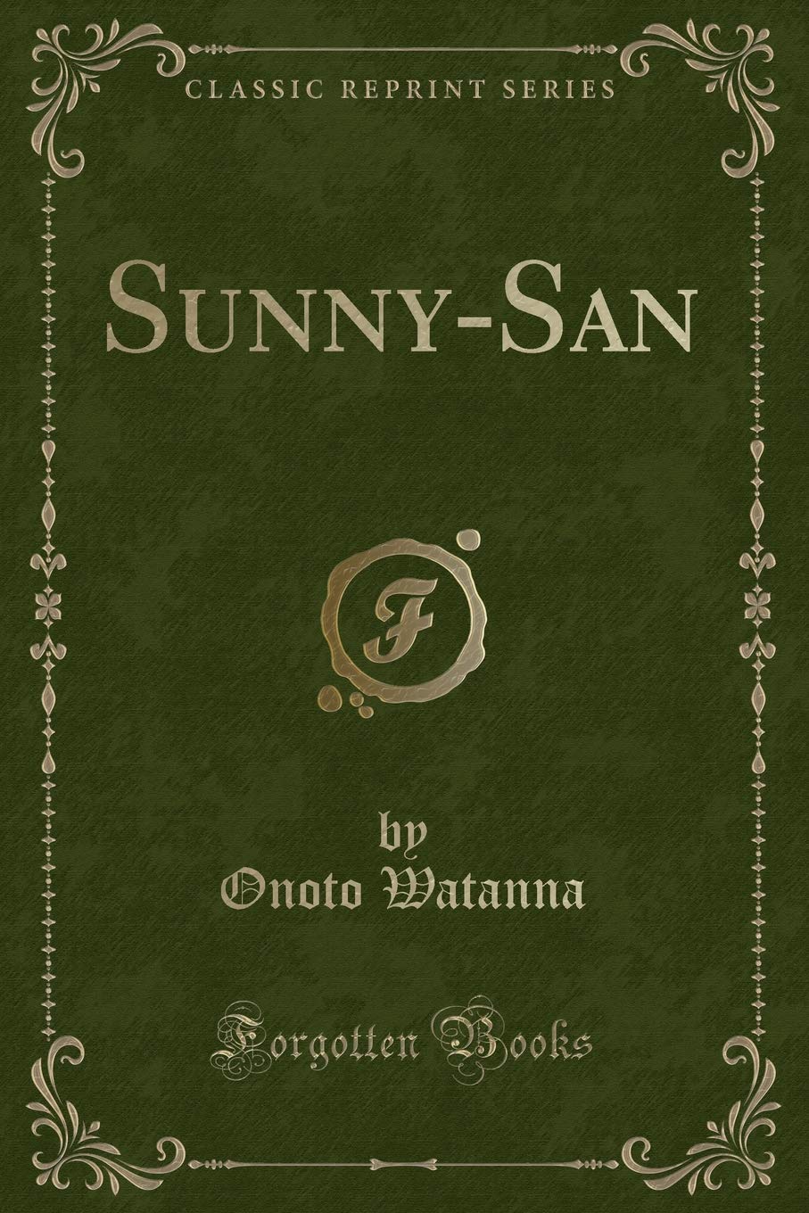 Sunny-San (Classic Reprint) Novels & Short Stories