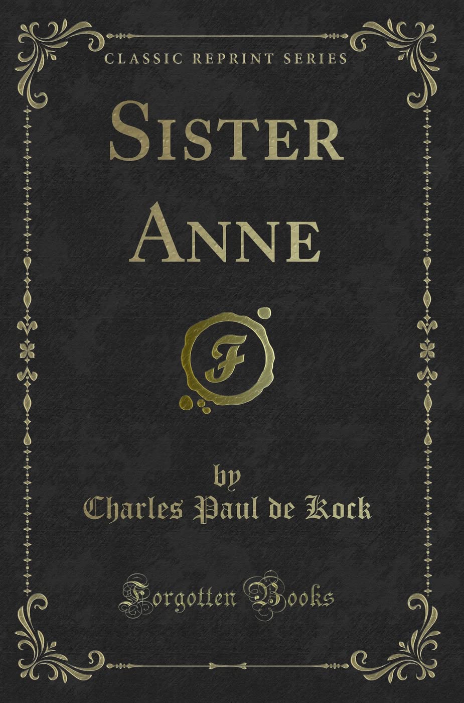 Sister Anne (Classic Reprint) Contemporary literature