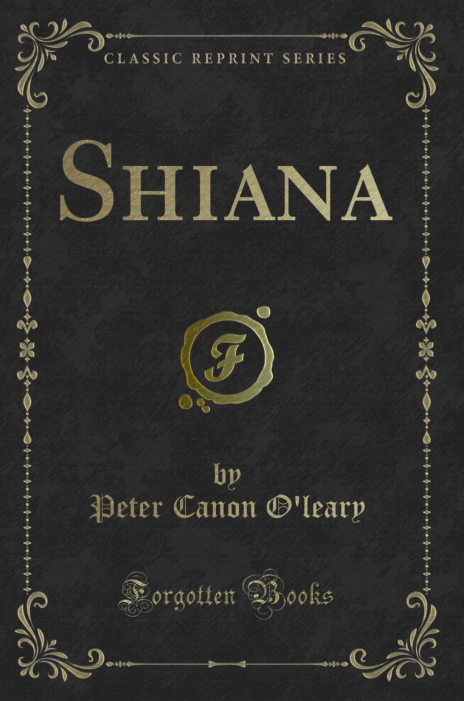 Shiana (Classic Reprint) Novels & Short Stories