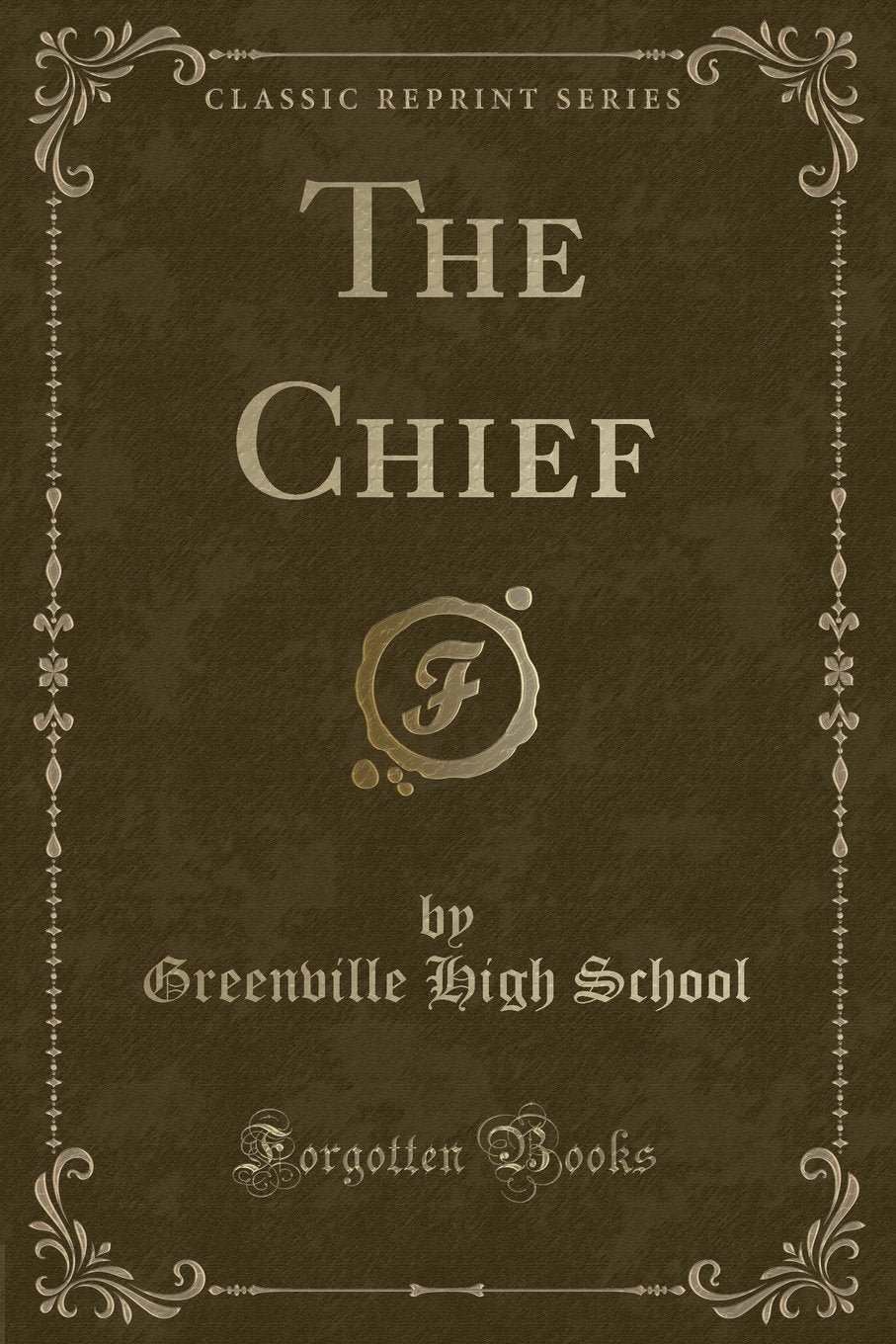 The Chief (Classic Reprint) Novels & Short Stories