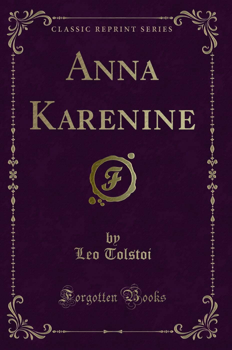 Anna Karenine (Classic Reprint) Contemporary literature