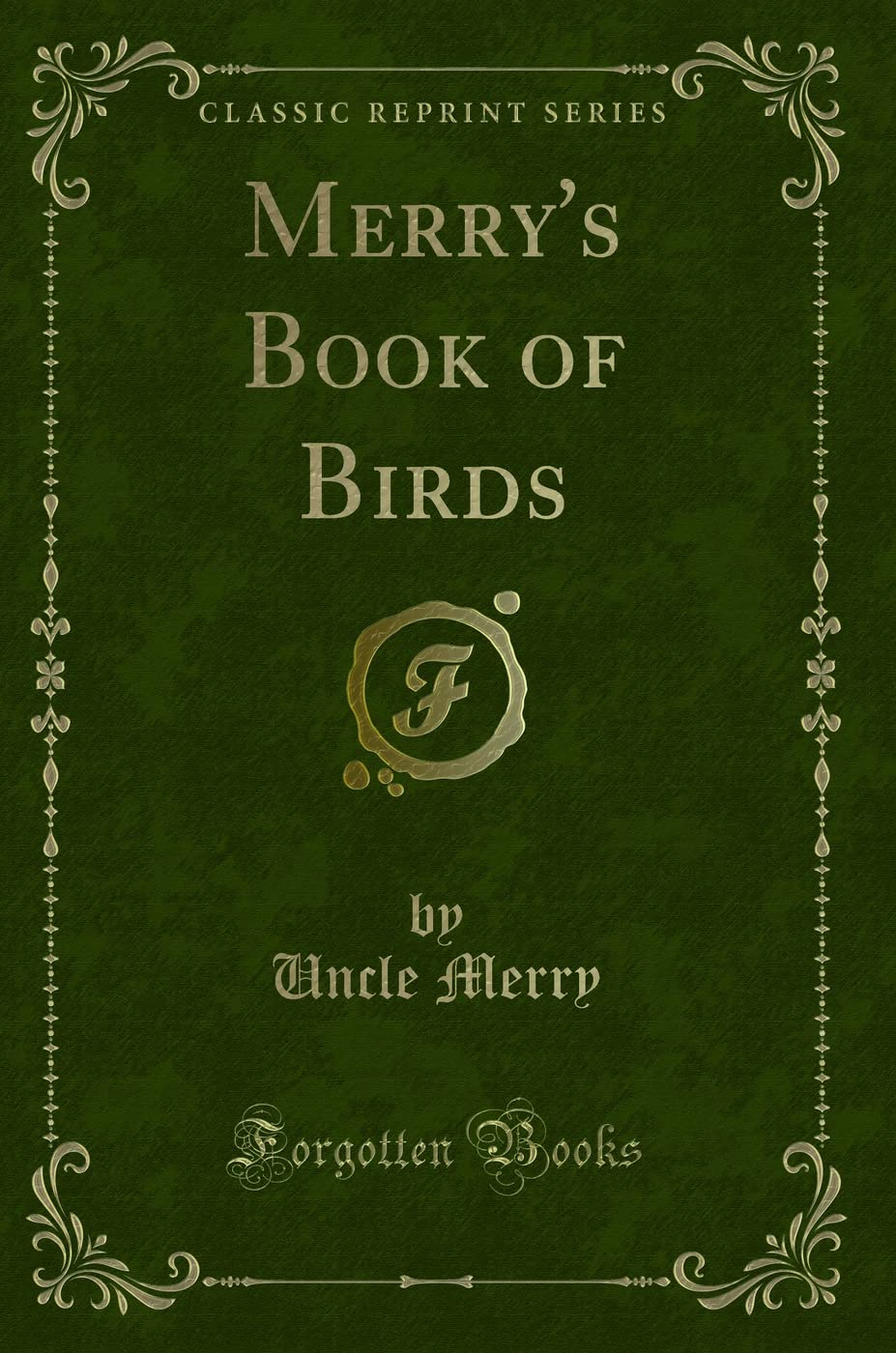 Merry's Book of Birds (Classic Reprint) Novels & Short Stories