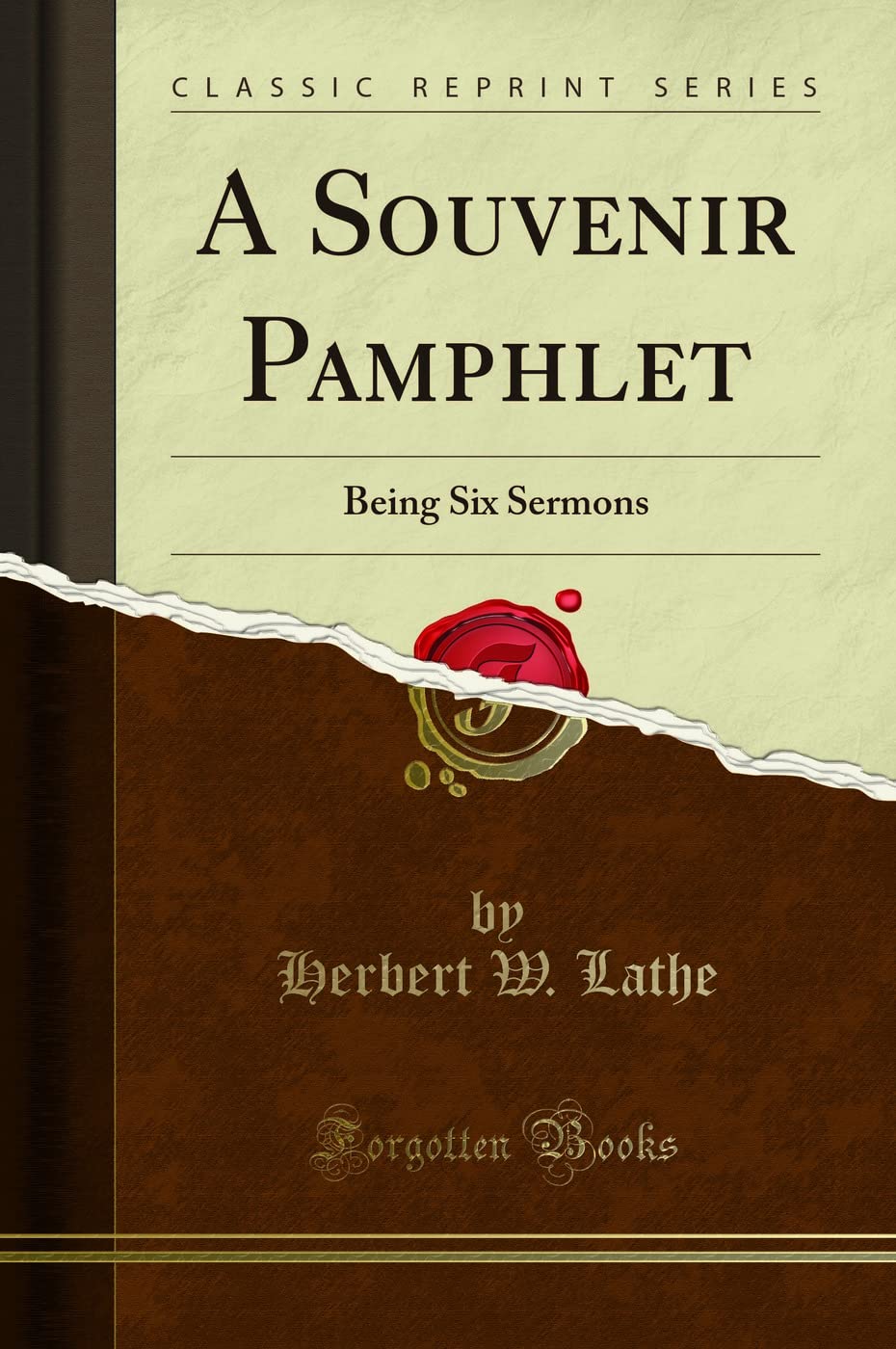 A Souvenir Pamphlet: Being Six Sermons (Classic Reprint) Self-help