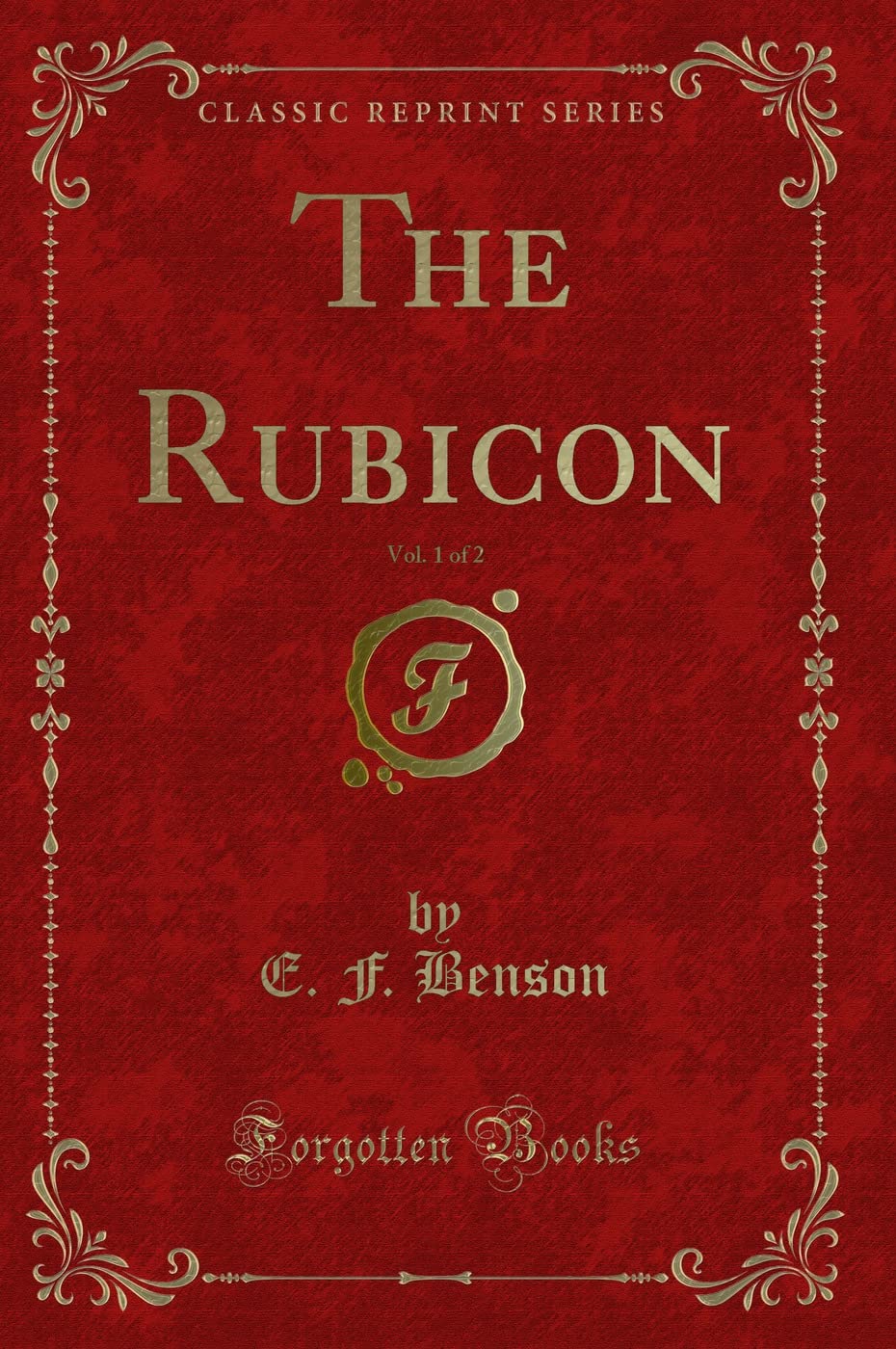 The Rubicon, Vol. 1 of 2 (Classic Reprint) Contemporary literature
