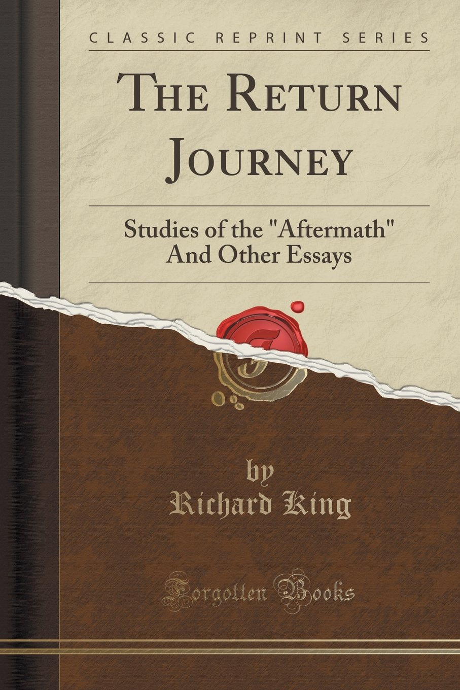 The Return Journey: Studies of the "Aftermath" And Other Essays (Classic Reprint) Business, Finance & Career