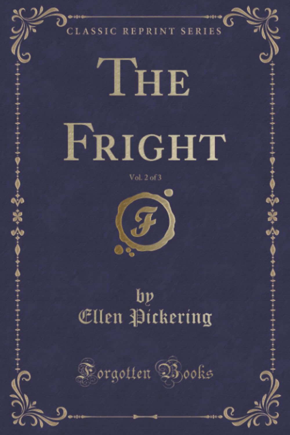 The Fright, Vol. 2 of 3 (Classic Reprint) book