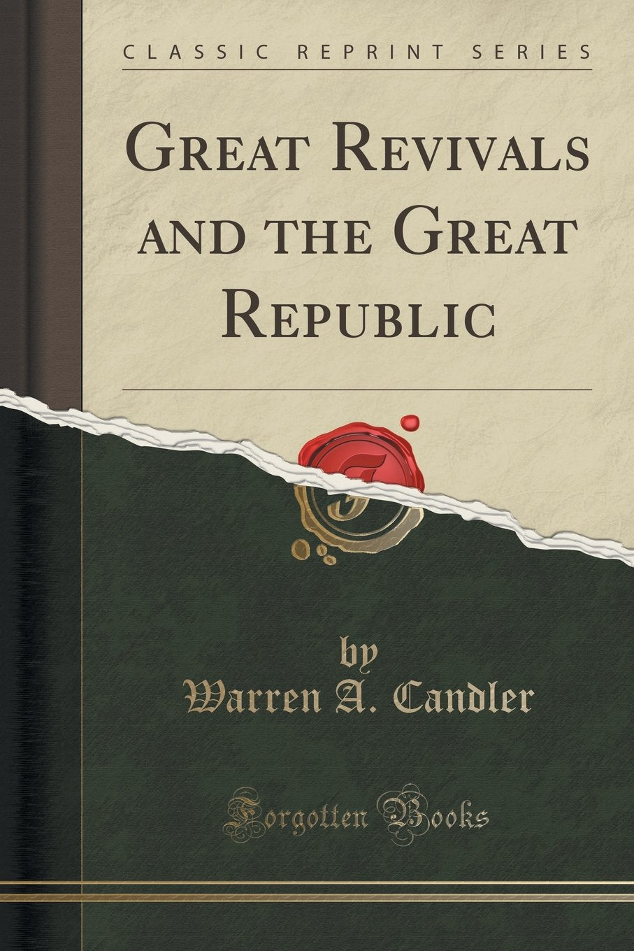 Great Revivals and the Great Republic (Classic Reprint) Art & Literature
