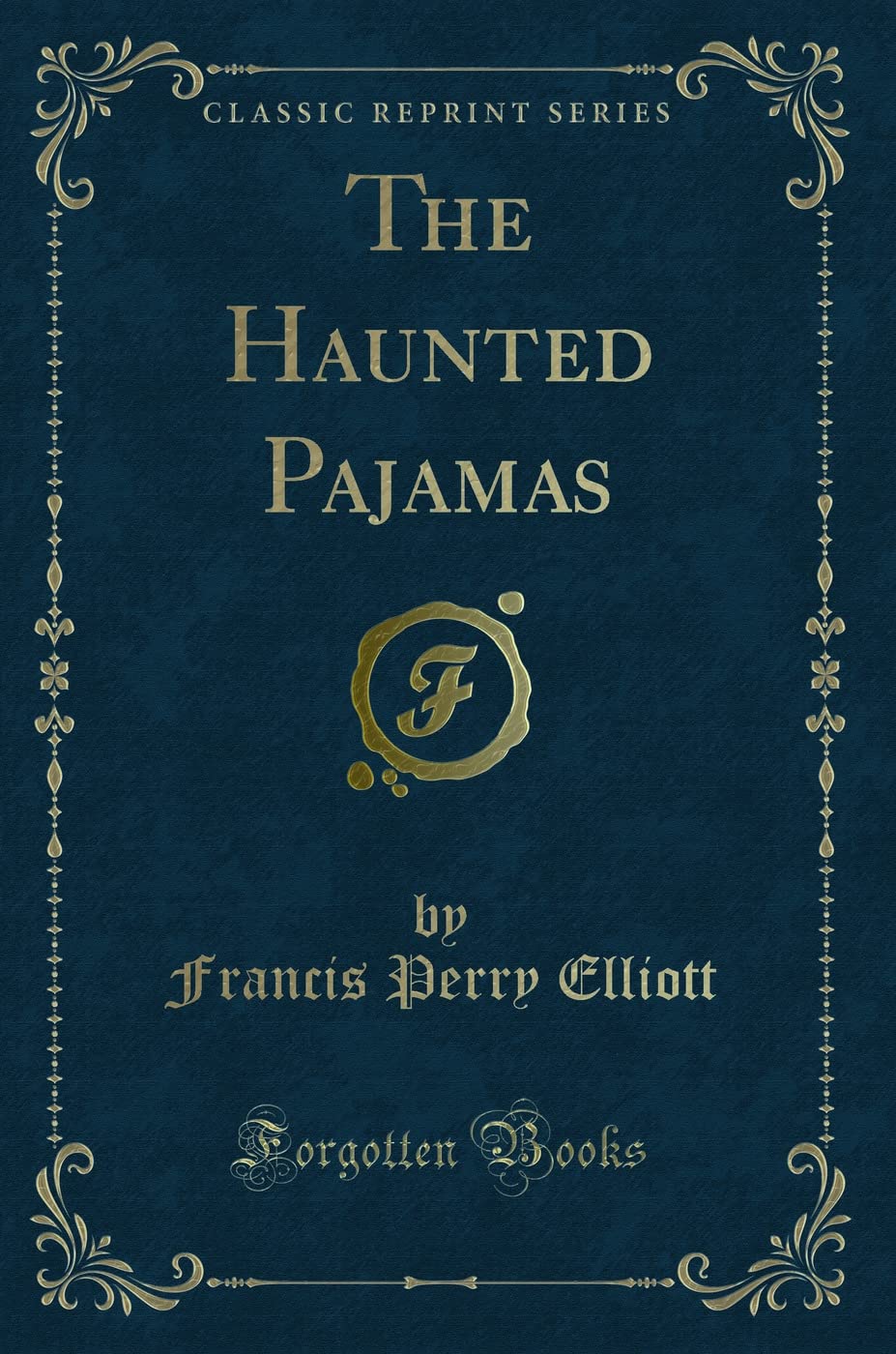 The Haunted Pajamas (Classic Reprint) Novels & Short Stories