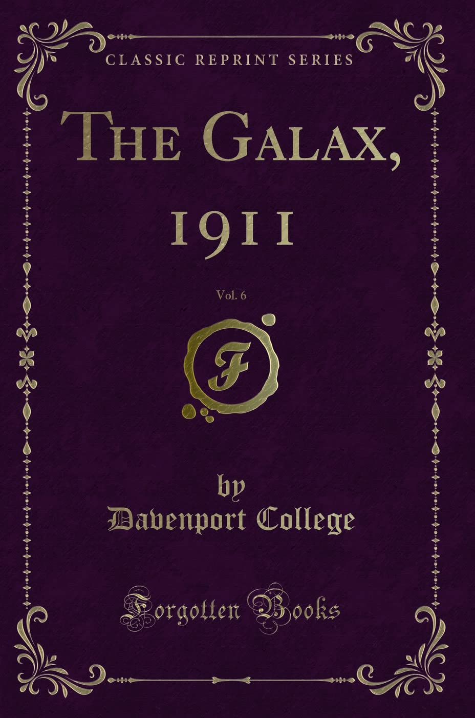 The Galax, 1911, Vol. 6 (Classic Reprint) Novels & Short Stories