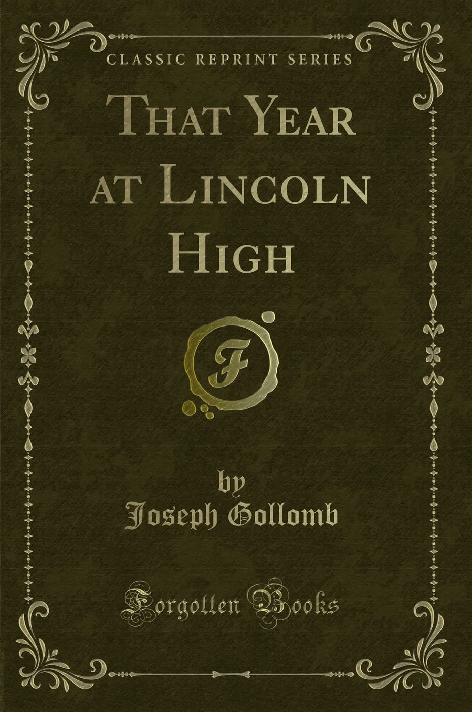 That Year at Lincoln High (Classic Reprint) Novels & Short Stories