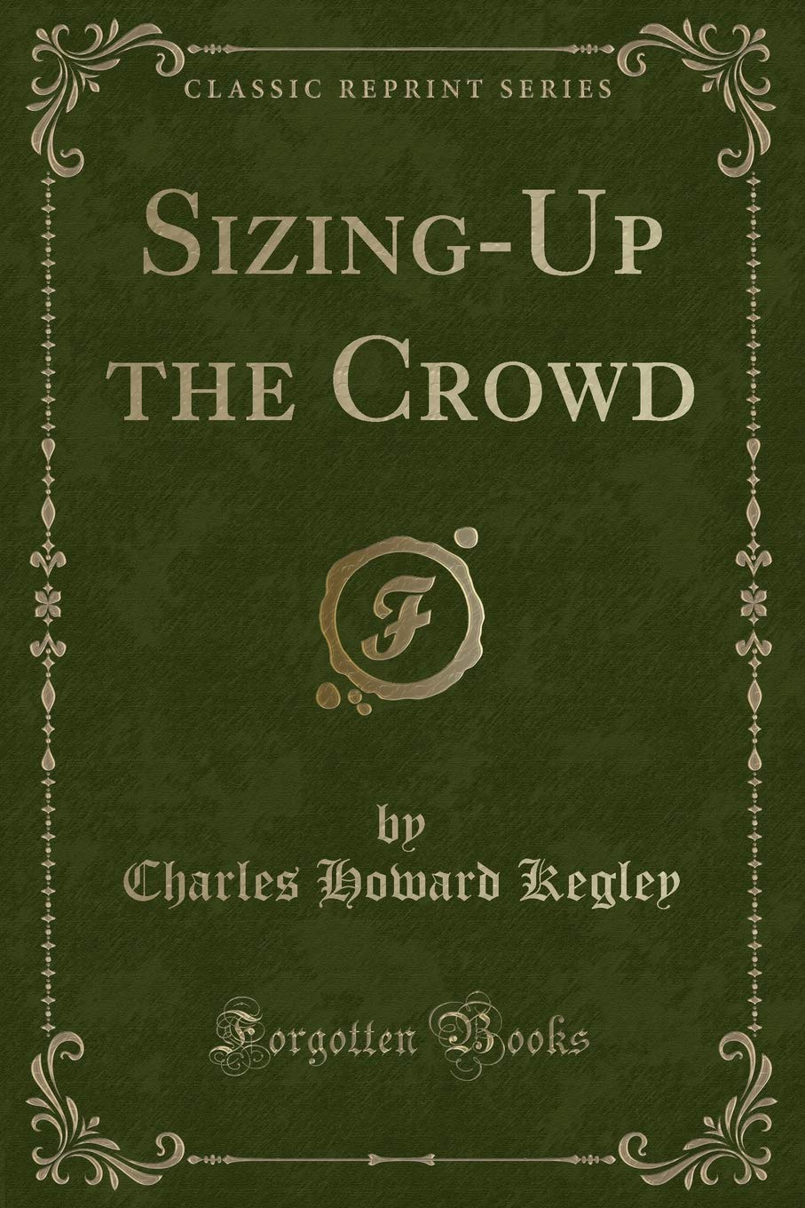Sizing-Up the Crowd (Classic Reprint) Novels & Short Stories