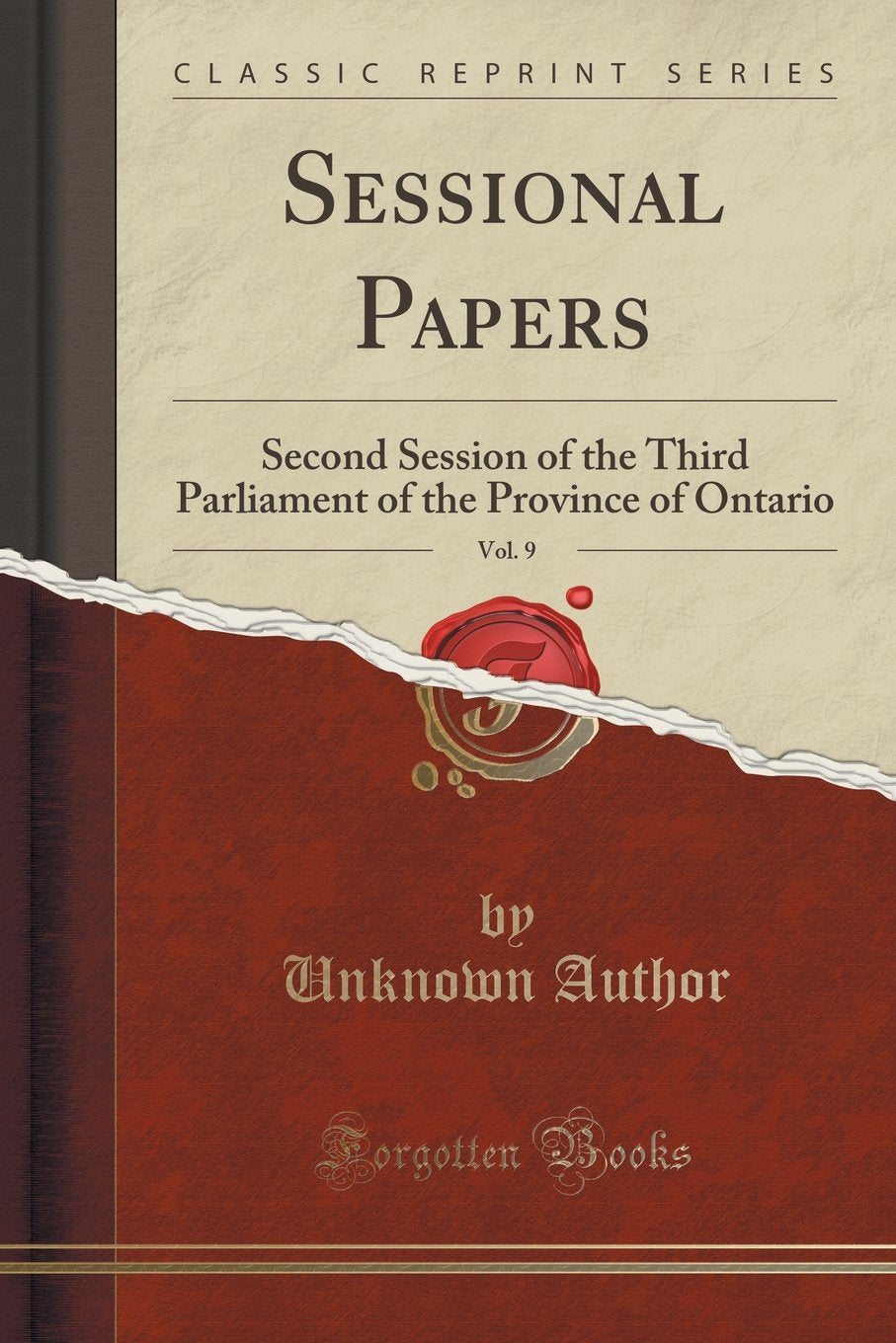 Sessional Papers, Vol. 9: Second Session of the Third Parliament of the Province of Ontario (Classic Reprint) Reference Books