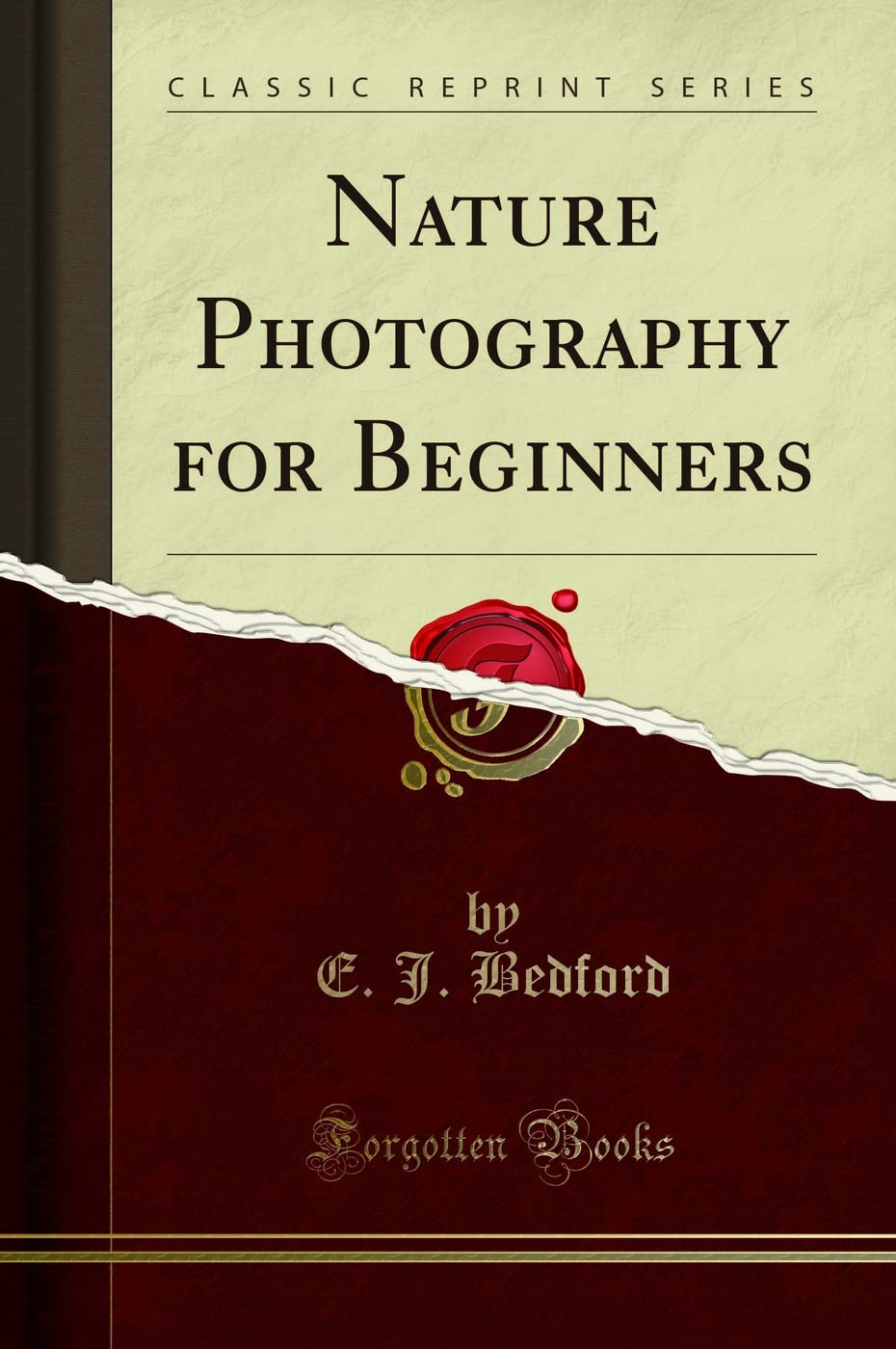 Nature Photography for Beginners (Classic Reprint) Photography