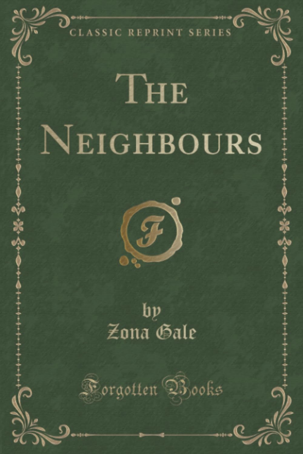 The Neighbours (Classic Reprint) Drama